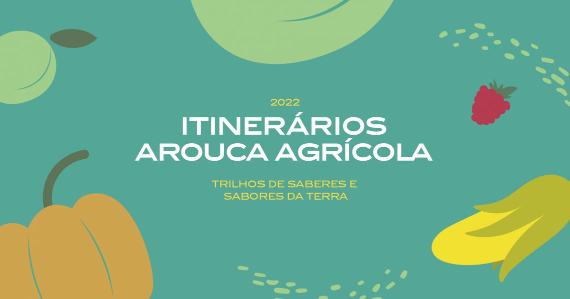 Arouca Geopark retoma Itinerários Arouca Agrícola