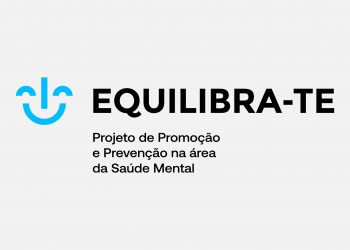 EQUILIBRA-TE – Projeto de Promoção e Prevenção na área da Saúde Mental