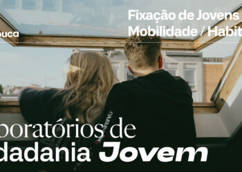 Laboratório de Cidadania Jovem – Sessão 4 | Fixação de Jovens/Mobilidade/Habitação