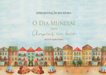 Apresentação do livro “Dia Mundial dos Chapeús em Bico” de Maria de Lurdes Duarte