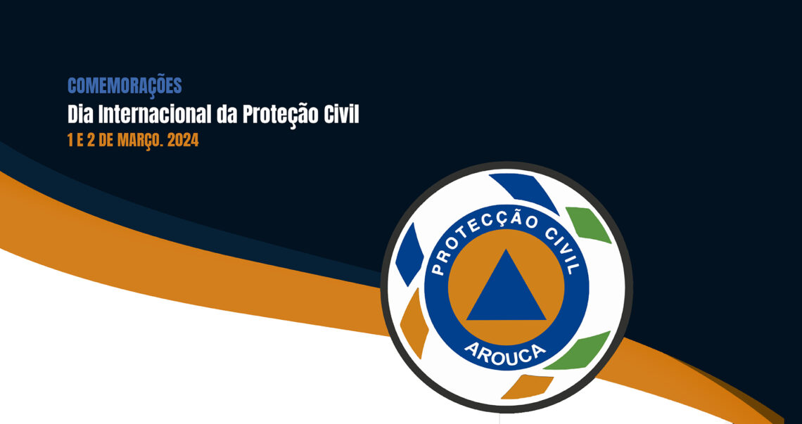 Arouca comemora Dia Internacional da Proteção Civil
