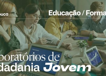 Laboratório de Cidadania Jovem – Sessão 6: Educação/Formação