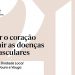 “12 meses – 12 temas de literacia em saúde e bem-estar”: mês de maio dedicado ao coração