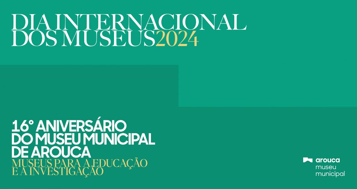 Arouca celebra Dia Internacional dos Museus e 16.º aniversário do Museu Municipal a 18 de maio