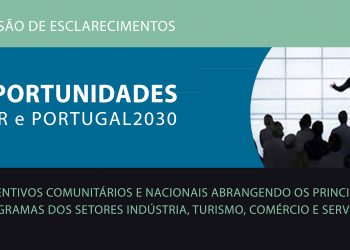 Sessão de esclarecimentos sobre oportunidades de financiamento no âmbito do PRR e Portugal 2030