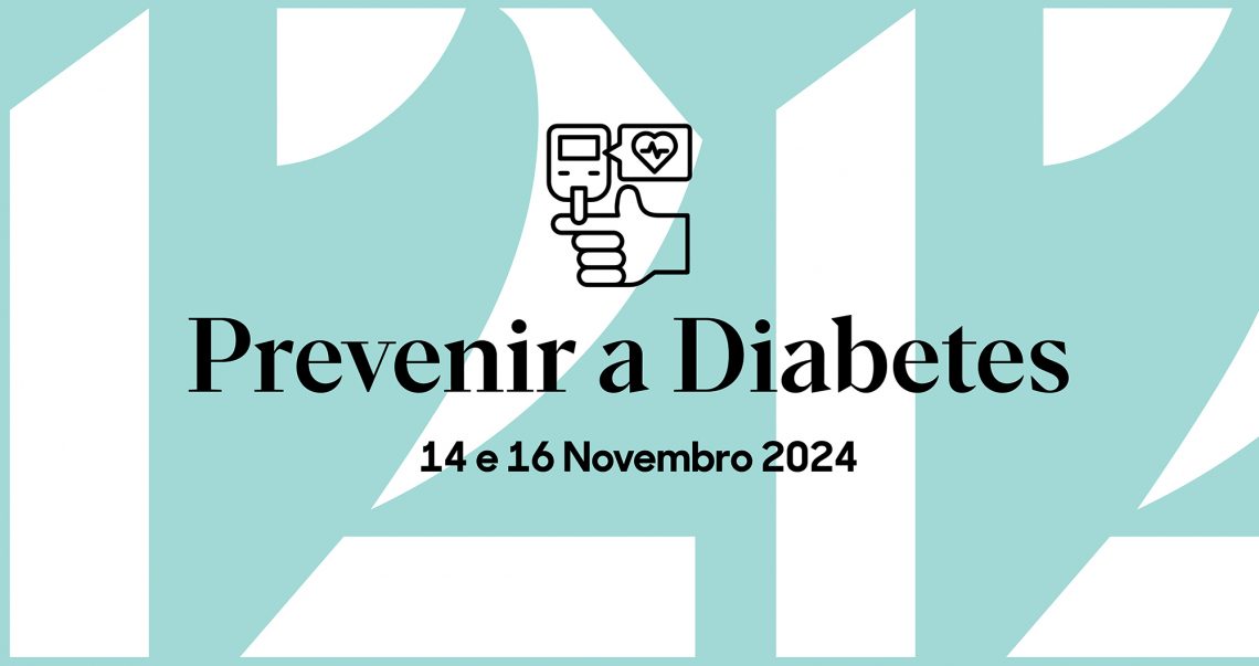 “12 meses – 12 temas de literacia em saúde e bem-estar”: mês de novembro dedicado à diabetes