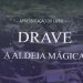Apresentação do livro ” Drave A Aldeia Mágica”