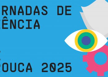 “Engenho, Arte e Literacia no Admirável Mundo Novo” em debate a 16 e 17 de maio nas Jornadas de Ciência de Arouca 2025