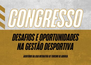 Congresso “Desafios e Oportunidades na Gestão Desportiva”