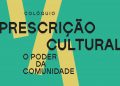 Colóquio “Prescrição Cultural – O Poder da Comunidade”