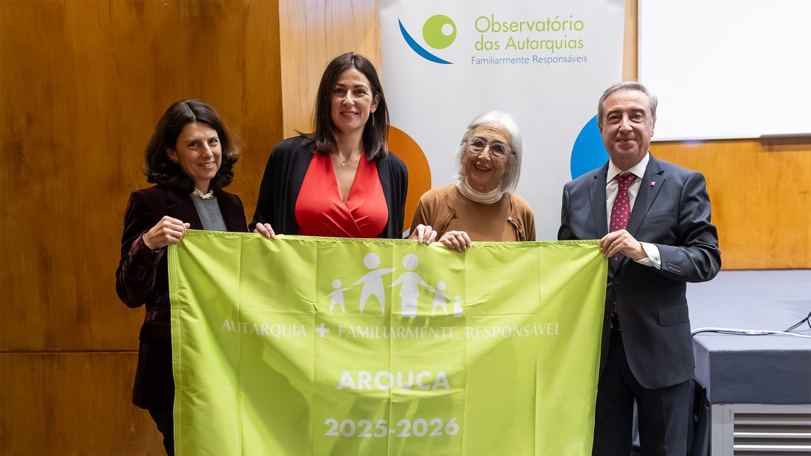 Arouca renova selo de “Autarquia + Familiarmente Responsável”