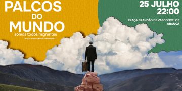 Espetáculo “Palcos do Mundo: Somos Todos Migrantes”