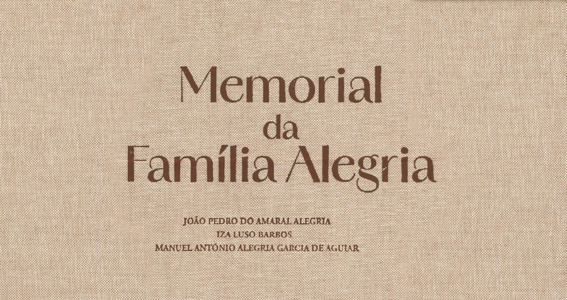 Livro “Memorial da Família Alegria” apresentado a 10 de outubro em Arouca
