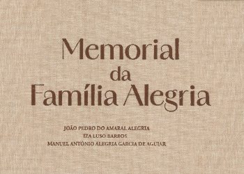 Livro “Memorial da Família Alegria” apresentado a 10 de outubro em Arouca