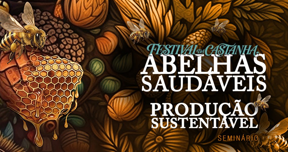 Festival da Castanha 2026: seminário debate saúde das abelhas e produção apícola sustentável